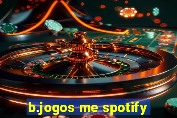 b.jogos me spotify